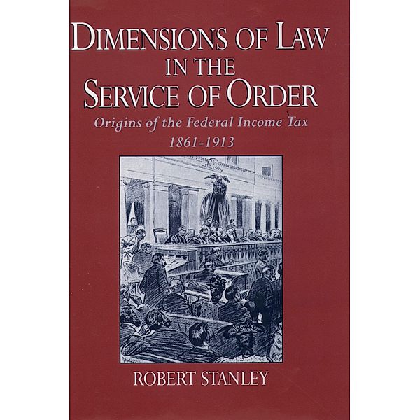 Dimensions of Law in the Service of Order, Robert Stanley