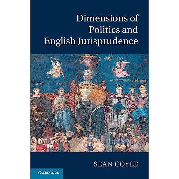 Dimensions of Politics and English Jurisprudence, Sean Coyle