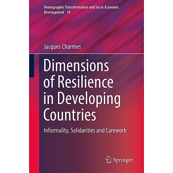 Dimensions of Resilience in Developing Countries / Demographic Transformation and Socio-Economic Development Bd.10, Jacques Charmes