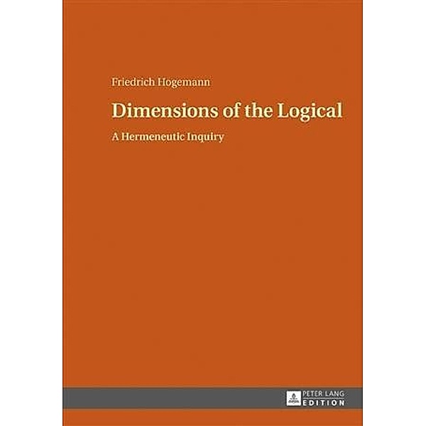 Dimensions of the Logical, Friedrich Hogemann