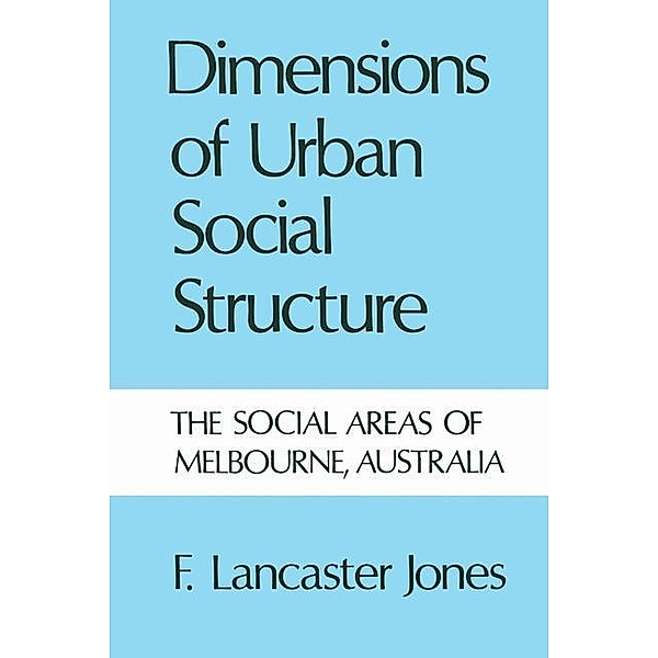 Dimensions of Urban Social Structure, Frank Jones