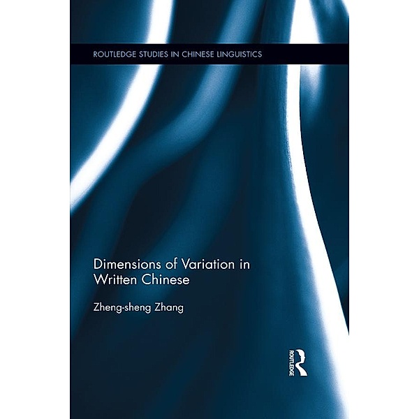 Dimensions of Variation in Written Chinese, Zheng-sheng Zhang