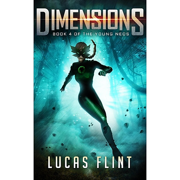 Dimensions (The Young Neos, #4) / The Young Neos, Lucas Flint