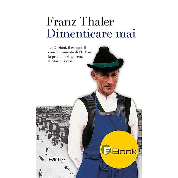 Dimenticare mai, Franz Thaler