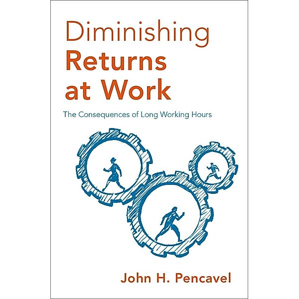 Diminishing Returns at Work, John H. Pencavel