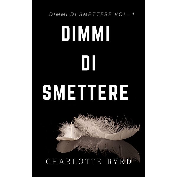 Dimmi di Smettere / Dimmi di Smettere, Charlotte Byrd