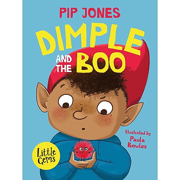 Dimple and the Boo / Little Gems, Pip Jones