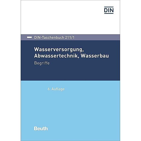 DIN-Taschenbuch / 211/1 / Wasserversorgung, Abwassertechnik, Wasserbau