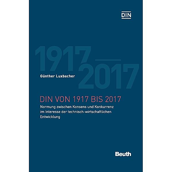 DIN von 1917 bis 2017, Günther Luxbacher