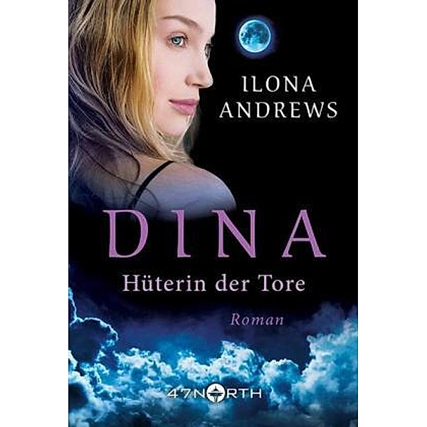 Dina - Hüterin der Tore, Ilona Andrews