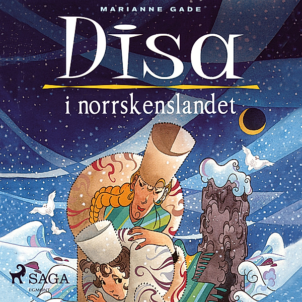 Dina-trilogien - 1 - Disa i norrskenslandet, Marianne Gade
