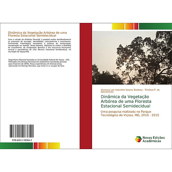 Dinâmica da Vegetação Arbórea de uma Floresta Estacional Semidecidual, Vanessa Lais Valentino Soares Barbosa, Timóteo P. do Nascimento