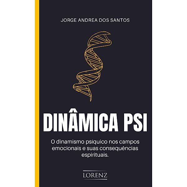 Dinâmica Psi, Jorge Andrea dos Santos