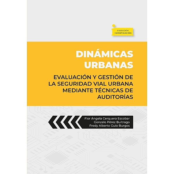 Dinámicas urbanas / Investigación Bd.281, Flor Ángela Cerquera Escobar, Gonzalo Pérez Buitrago, Fredy Alberto Guío Burgos