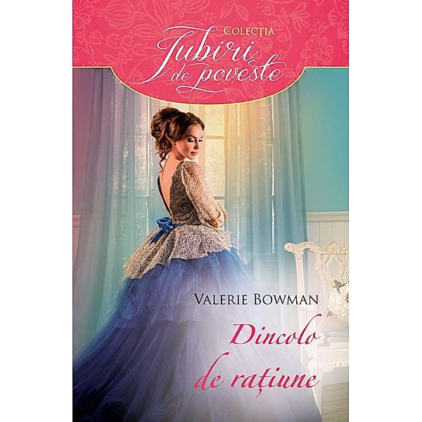 Dincolo de ratiune / Car¿i romantice, Valerie Bowman