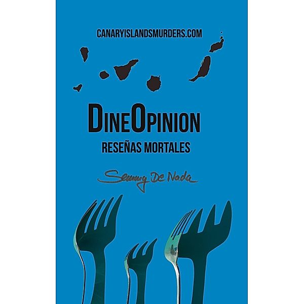 DineOpinion - Reseñas Mortales / CanaryIslandsMurders.com Bd.2, Semmy de Nada