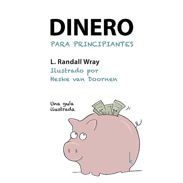 Dinero para principiantes, L. Randall Wray