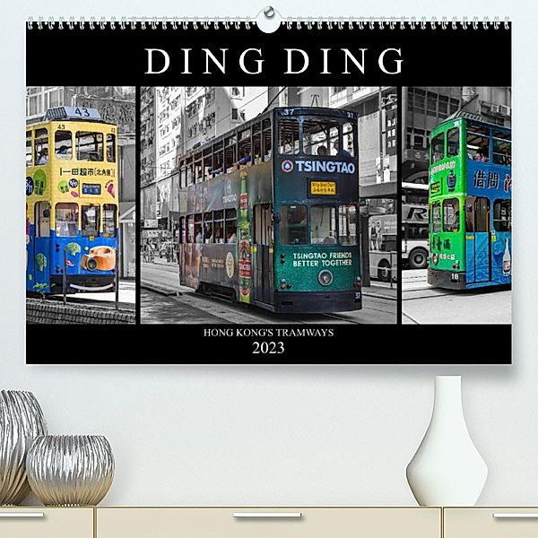 Ding Ding - Hong Kong's Tramways (Premium, hochwertiger DIN A2 Wandkalender 2023, Kunstdruck in Hochglanz), Peter Härlein