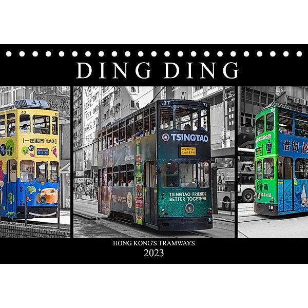 Ding Ding - Hong Kong's Tramways (Tischkalender 2023 DIN A5 quer), Peter Härlein