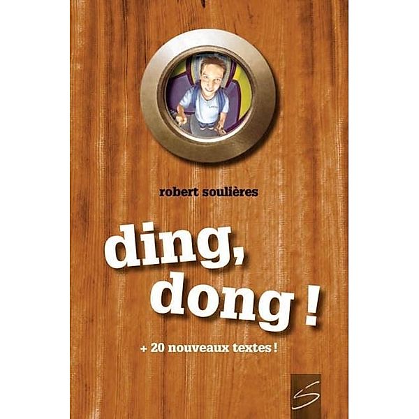 Ding, dong ! / Soulieres editeur, Robert Soulieres