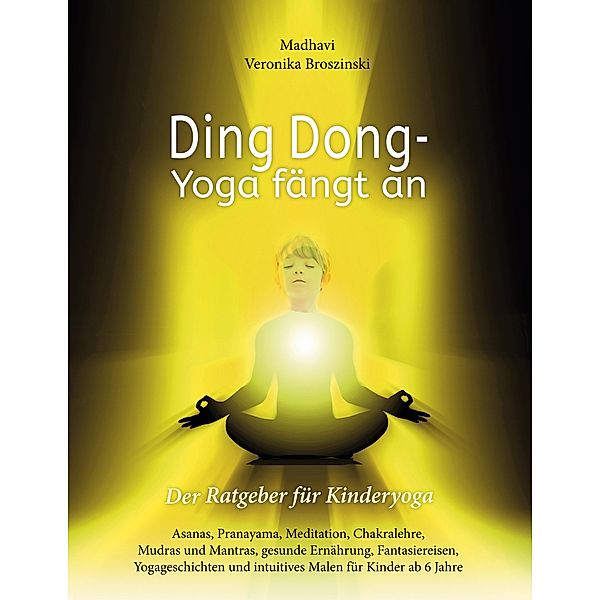 Ding Dong - Yoga fängt an, Madhavi Veronika Broszinski