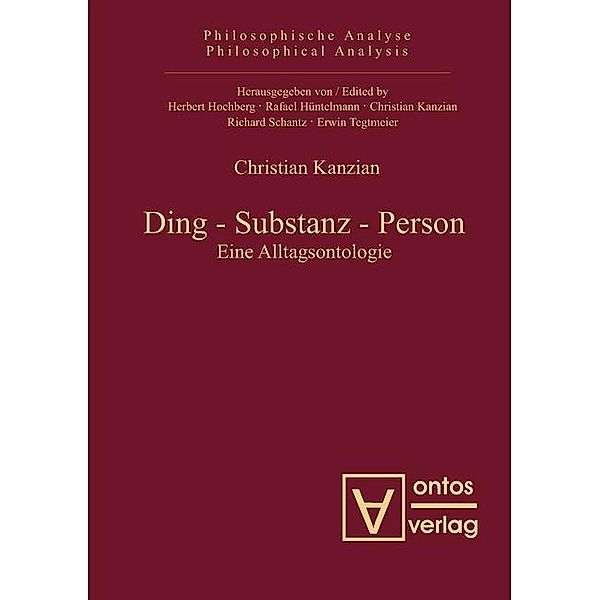 Ding - Substanz - Person / Philosophische Analyse /Philosophical Analysis Bd.33, Christan Kanzian
