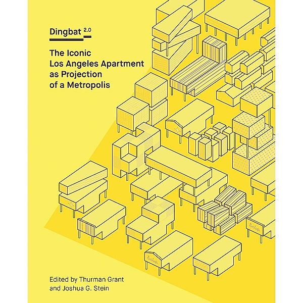 Dingbat 2.0: The Iconic Los Angeles Apartment as Projection of a Metropolis