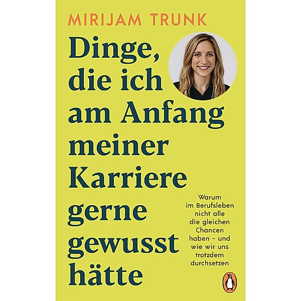 Dinge, die ich am Anfang meiner Karriere gerne gewusst hätte, Mirijam Trunk