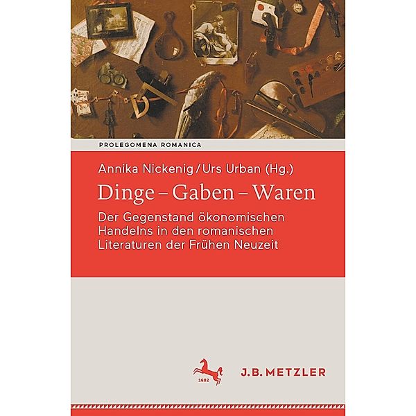 Dinge - Gaben - Waren / Prolegomena Romanica. Beiträge zu den romanischen Kulturen und Literaturen