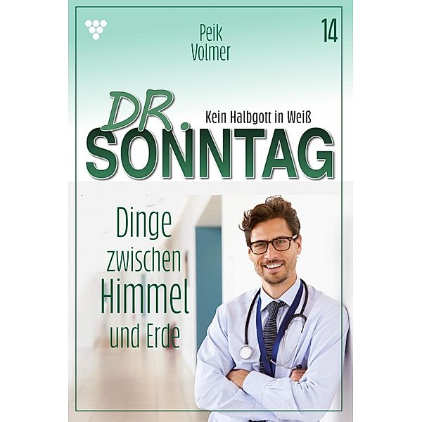 Dinge zwischen Himmel und Erde / Dr. Sonntag Bd.14, Peik Volmer