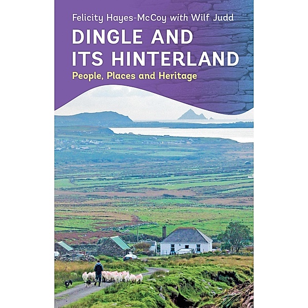 Dingle and its Hinterland, Felicity Hayes-McCoy, Wilf Judd