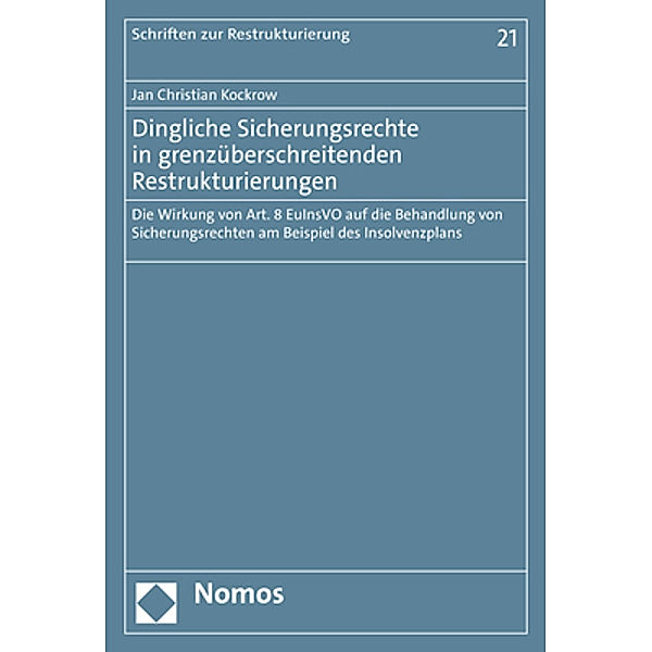 Dingliche Sicherungsrechte in grenzüberschreitenden Restrukturierungen, Jan Christian Kockrow