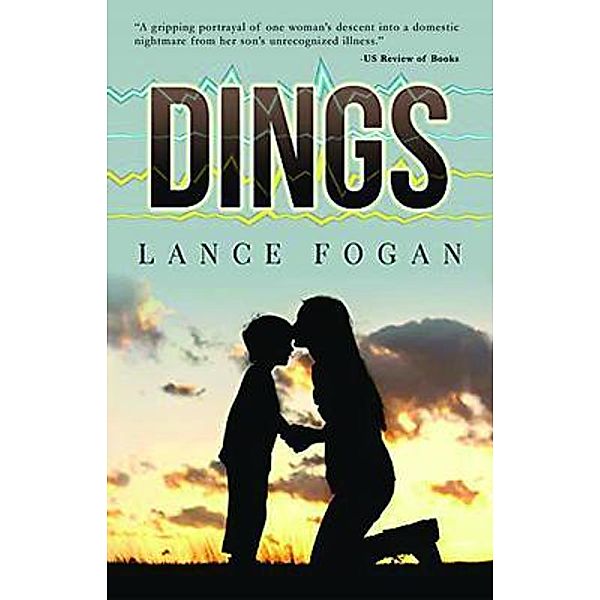 DINGS / PageTurner Press and Media, Lance Fogan