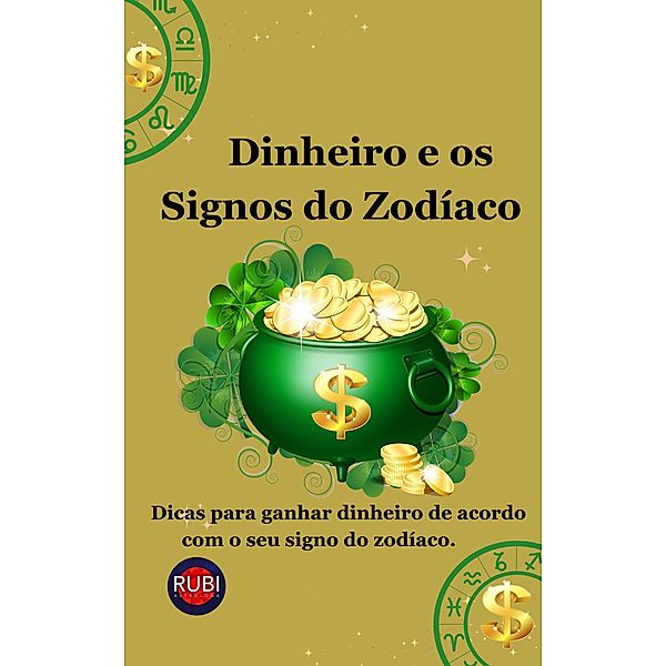 Dinheiro e os Signos do Zodíaco, Rubi Astrólogas