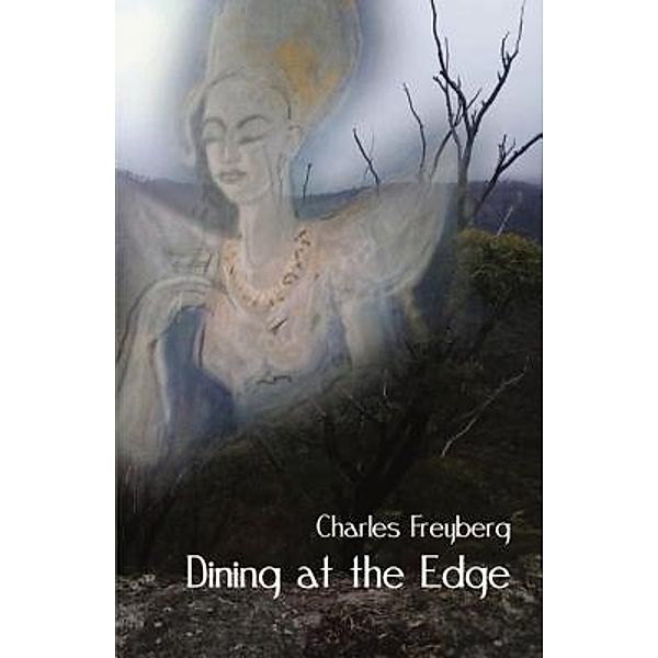 Dining at the Edge, Charles Freyberg