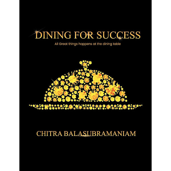 Dining for Success, Chitra Balasubramaniam