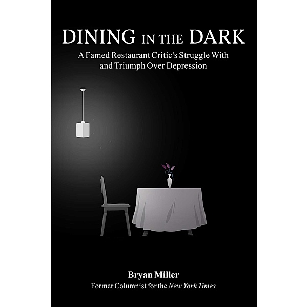 Dining in the Dark, Bryan Miller