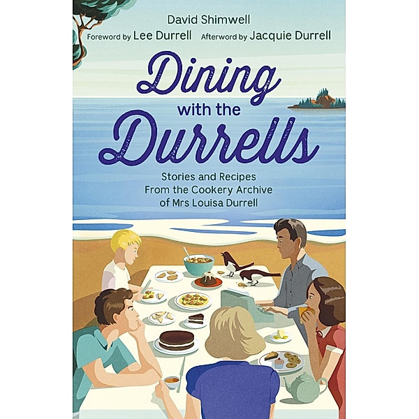 Dining with the Durrells, David Shimwell, Lee Durrell