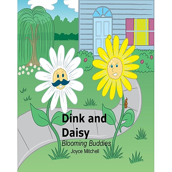 Dink and Daisy Blooming Buddies / Joyce Mitchell, Joyce Mitchell