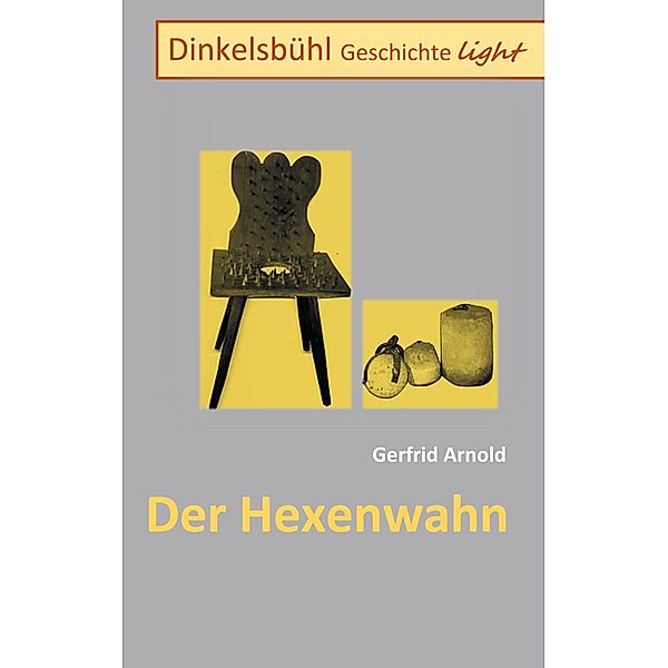 Dinkelsbühl Geschichte light, Gerfrid Arnold