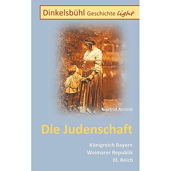 Dinkelsbühl Geschichte light Die Judenschaft, Gerfrid Arnold