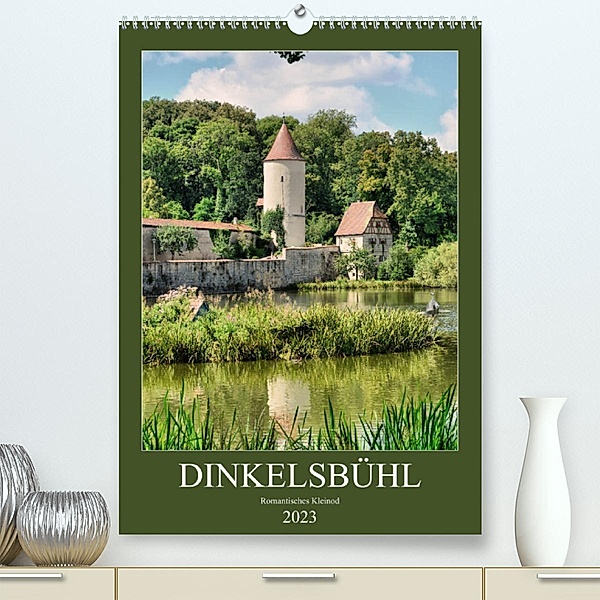 Dinkelsbühl - Romantisches Kleinod (Premium, hochwertiger DIN A2 Wandkalender 2023, Kunstdruck in Hochglanz), Thomas Bartruff