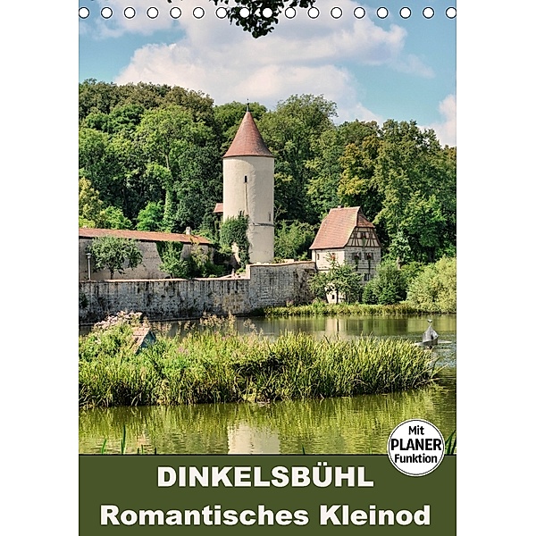 Dinkelsbühl - Romantisches Kleinod (Tischkalender 2018 DIN A5 hoch), Thomas Bartruff