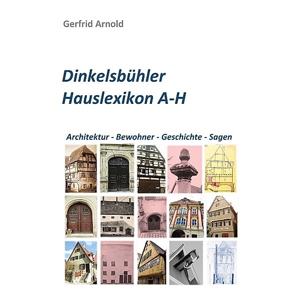 Dinkelsbühler Hauslexikon A-H, Gerfrid Arnold