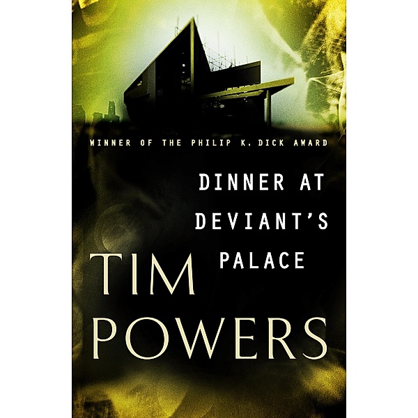 Dinner at Deviant's Palace, Tim Powers