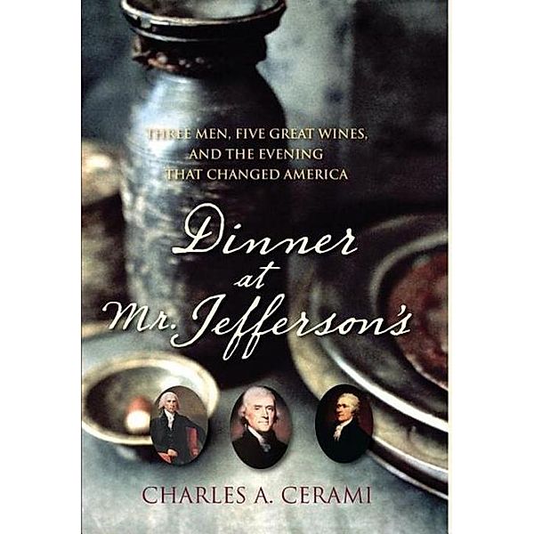 Dinner at Mr. Jefferson's, Charles A. Cerami