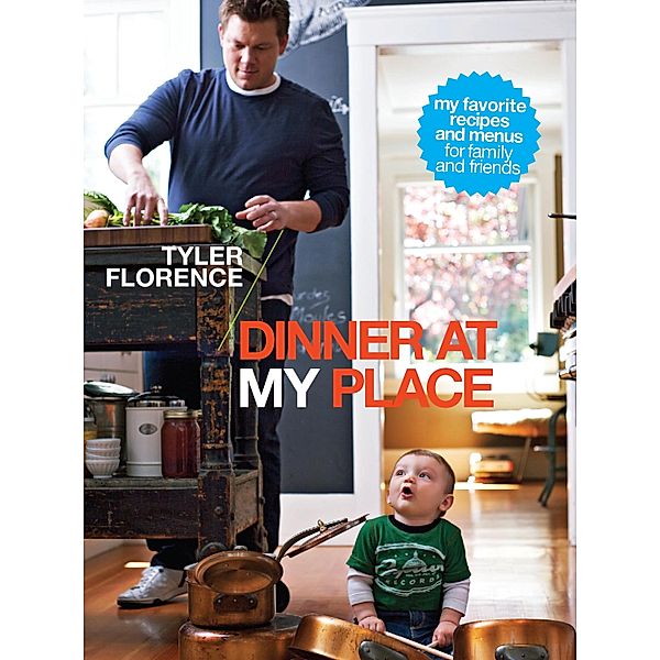 Dinner at My Place, Tyler Florence