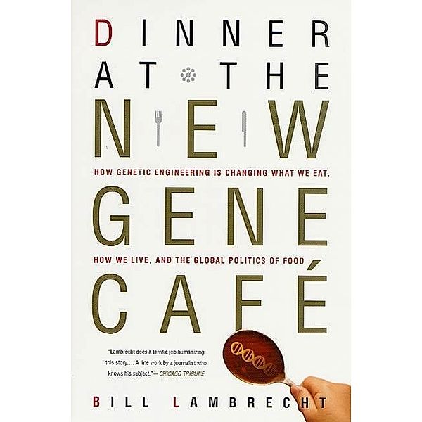 Dinner at the New Gene Café, Bill Lambrecht