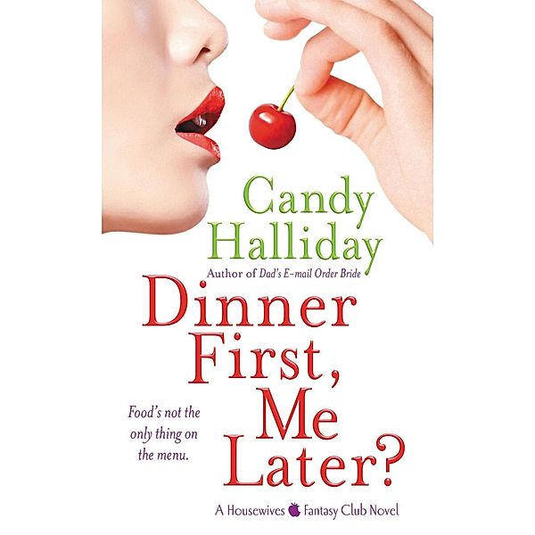 Dinner First, Me Later?, Candy Halliday