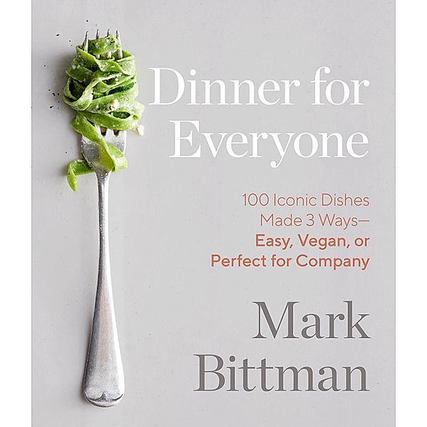 Dinner for Everyone, Mark Bittman